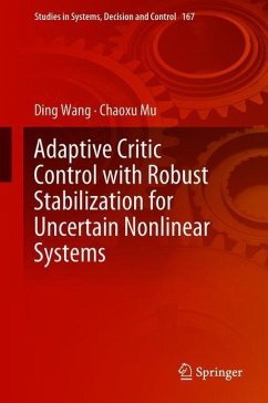 Adaptive Critic Control with Robust Stabilization for Uncertain Nonlinear Systems - Wang, Ding;Mu, Chaoxu