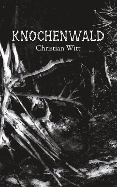 Knochenwald - Witt, Christian
