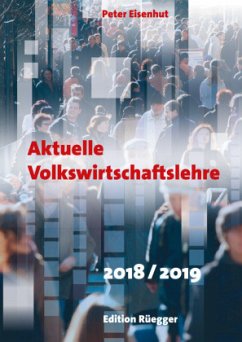 Aktuelle Volkswirtschaftslehre 2018/2019 - Buch - Eisenhut, Peter