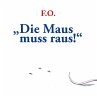 Die Maus muss raus! - Bild 1