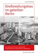 Großsiedlungsbau im geteilten Berlin - Bild 1