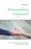 Tierkommunikation leicht gemacht Tierkommunikation leicht gemacht