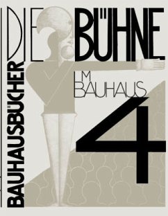 Die Bühne im Bauhaus - Schlemmer, Oskar;Moholy-Nagy, László;Molnár, Farkas