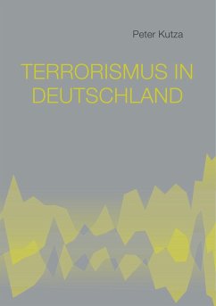 Terrorismus in Deutschland - Kutza, Peter
