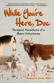 While You're Here, Doc (eBook, ePUB)