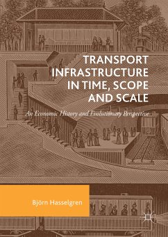 Transport Infrastructure in Time, Scope and Scale (eBook, PDF) - Hasselgren, Björn