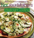 Not Your Mother's Weeknight Cooking (eBook, ePUB)