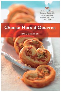 Cheese Hors d'Oeuvres (eBook, ePUB) - Harron, Hallie Cheese Hors d'Oeuvres (eBook, ePUB) - Harron, Hallie