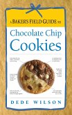 A Baker's Field Guide to Chocolate Chip Cookies (eBook, ePUB)