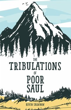 The Tribulations of Poor Saul - Shannon, Kevin