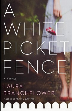 A White Picket Fence - Branchflower, Laura