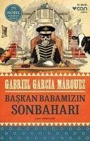 Baskan Babamizin Sonbahari - Garcia Marquez, Gabriel