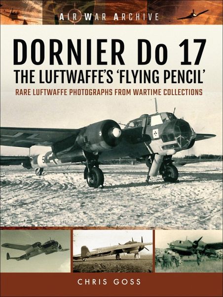 DORNIER Do 17-The Luftwaffe's 'Flying Pencil' (eBook, ePUB) DORNIER Do 17-The Luftwaffe's 'Flying Pencil' (eBook, ePUB)