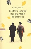 E Marx tacque nel giardino di Darwin E Marx tacque nel giardino di Darwin