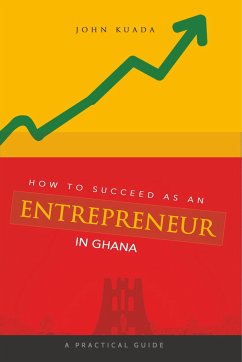 How to Succeed as an Entrepreneur in Ghana - Kuada, John