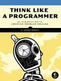 Think Like a Programmer (eBook, ePUB)