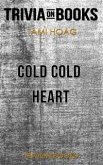 Cold Cold Heart by Tami Hoag (Trivia-On-Books) (eBook, ePUB) Cold Cold Heart by Tami Hoag (Trivia-On-Books) (eBook, ePUB)