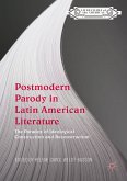 Postmodern Parody in Latin American Literature (eBook, PDF)