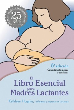 El Libro Esencial para Madres Lactantes (eBook, ePUB) - Huggins, Kathleen