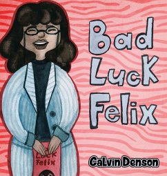 Bad Luck Felix - Denson, Calvin