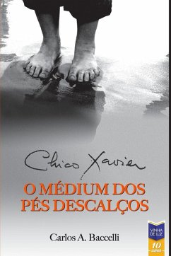 Cover Chico Xavier, o Médium dos Pés Descalços