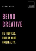 Being Creative (eBook, ePUB)