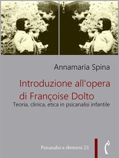 Introduzione all'opera di Françoise Dolto (eBook, ePUB) - Spina, Annamaria