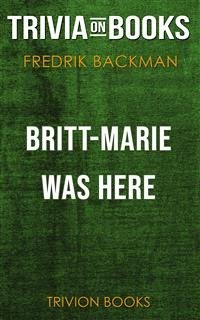 Britt-Marie Was Here by Fredrik Backman (Trivia-On-Books) (eBook, ePUB) - Books, Trivion