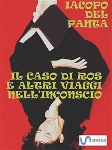 Il caso di Ros (eBook, ePUB) - Del Panta, Iacopo