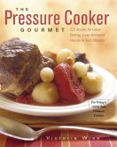 Pressure Cooker Gourmet (eBook, ePUB)