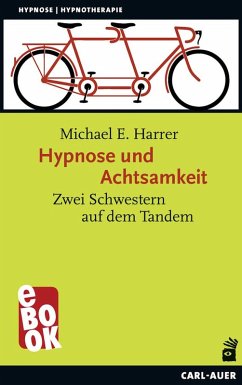 Hypnose und Achtsamkeit (eBook, ePUB) - Harrer, Michael E.