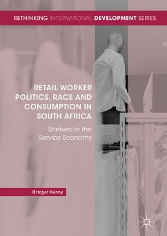 Retail Worker Politics, Race and Consumption in South Africa (eBook, PDF) - Kenny, Bridget
