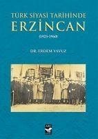 Türk Siyasi Tarihinde Erzincan - Yavuz, Erdem