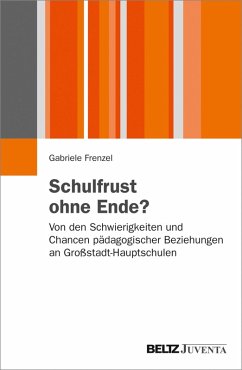 Schulfrust ohne Ende? (eBook, PDF) - Frenzel, Gabriele