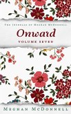 Onward: Volume Seven (The Journals of Meghan McDonnell, #7) (eBook, ePUB)