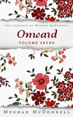 Cover Onward: Volume Seven (The Journals of Meghan McDonnell, #7) (eBook, ePUB)
