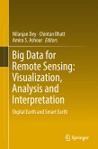 Big Data for Remote Sensing: Visualization, Analysis and Interpretation (eBook, PDF)
