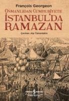 Osmanlidan Cumhuriyete Istanbulda Ramazan - Georgeon, Francois