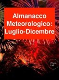 ALMANACCO METEOROLOGICO 2017: Luglio-Dicembre (eBook, ePUB)