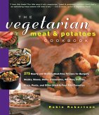 The Vegetarian Meat & Potatoes Cookbook (eBook, ePUB)