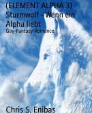 (ELEMENT ALPHA 3) Sturmwolf - Wenn ein Alpha liebt (eBook, ePUB)