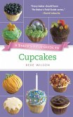 A Baker's Field Guide to Cupcakes (eBook, ePUB)