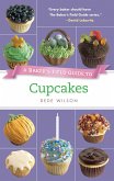 A Baker's Field Guide to Cupcakes (eBook, ePUB) A Baker's Field Guide to Cupcakes (eBook, ePUB)