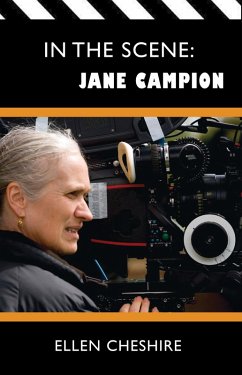In the Scene: Jane Campion (eBook, ePUB) - Cheshire, Ellen