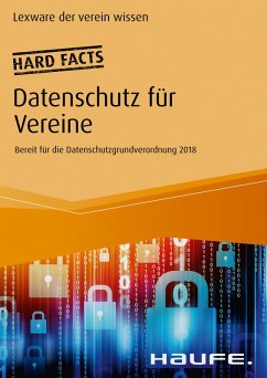 Hard facts Datenschutz für Vereine (eBook, ePUB) - der Verein Wissen, Lexware