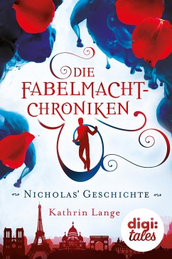 Die Fabelmacht-Chroniken. Nicholas’ Geschichte (eBook, ePUB) - Lange, Kathrin