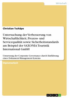 Untersuchung der Verbesserung von Wirtschaftlichkeit, Prozess- und Servicequalität sowie Sicherheitsstandards am Beispiel der SAXONIA Touristik International GmbH (eBook, PDF)