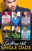 Six More Hot Single Dads!: What the Single Dad Wants... / Capturing the Single Dad's Heart / Misty and the Single Dad / The Single Dad's Patchwork Family / Bride for the Single Dad / The Single Dad's Family Recipe (eBook, ePUB)
