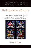 The Reformation of Prophecy (eBook, ePUB)