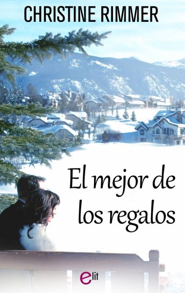 El mejor de los regalos (eBook, ePUB) El mejor de los regalos (eBook, ePUB)